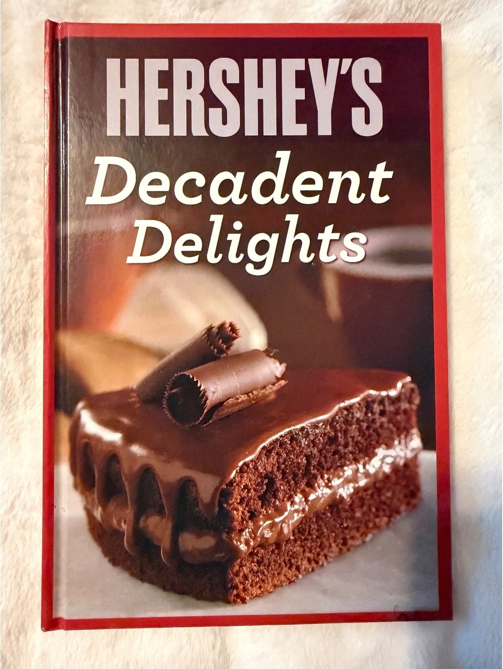 Hershey's Decadent Delights Cookbook
